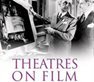 New book by Russell Jackson on Theatres on Film published