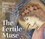Birmingham Early Music Festival: The Fertile Muse