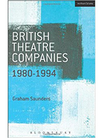 British Theatre Companies 1980-1994 - Professor Graham Saunders
