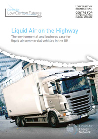 Liquid Air on the Highway - the environmental and business case forliquid air commercial vehicles in the UK report