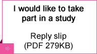 I would like to take part in study - reply slip (PDF 279KB)