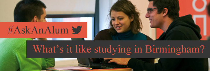 #AskAnAlum - What's it like studying at Birmingham?