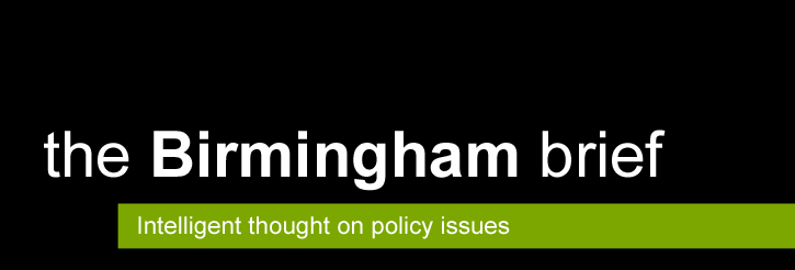 the Birmingham brief - intelligent thought on policy issues