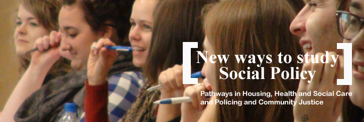 Social Policy Pathways in Housing, Health and Social Care and Policing and Community Justice
