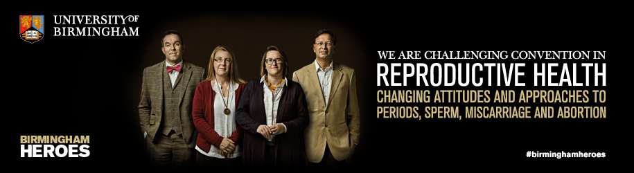 Heroes campaign banner for reproductive health, featuring: Dr Jackson Kirkman-Brown, Professor Jeannette Littlemore, Professor Fiona de Londras, and Professor Janesh Gupta.