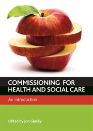 Commissioning for Health and Wellbeing: An Introduction, edited by Jon Glasby