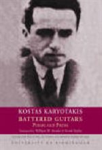 Kostas Karyotakis Battered Guitars: Poems and Prose