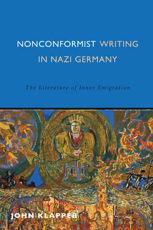 Cover for John Klapper - Nonconformist Writing in Nazi Germany