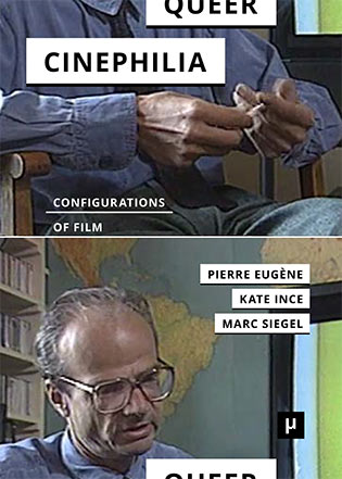 Serge Daney and Queer Cinephilia Edited by Pierre Eugène, Kate Ince and Marc Siegel