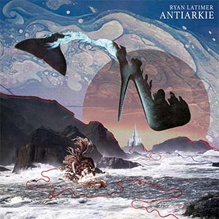 Cover of Ryan Latimer's debut album Antiarkie