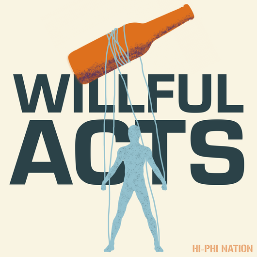 Hi Phi Nation Podcast - Willful Acts - Katherine M. Zhou