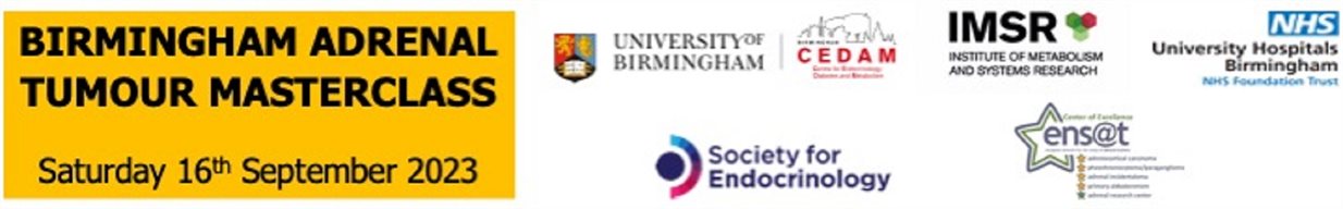 Birmingham Adrenal Tumour Masterclass. Logos of CEDAM, the Society for Endocrinology, IMSR, ENSAT and University Hospitals Birmingham NHS Foundation Trust 