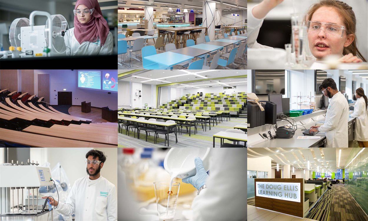 Montage of the School of Pharmacy facilities. Top left female looking at a friability machine, Middle - Med Cafe, top right female Pharmacy student looking at liquid in a beaker. Middle row Leonard Deacon Lecture Theatre, Arthur Thomson lecture theatre, male and female student looking at computer in a lab. Bottom left male Pharmacy student looking at lab equipment, liquid been poured into a flask and bottom right The Doug Ellis Learning Hub 