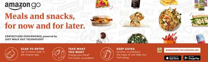 A web banner for Amazon Go with images of food. The wording says 'Meals and snacks, for now and for later'.