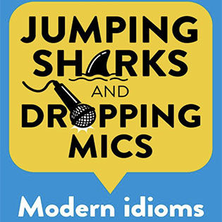 Book cover of Jumping Sharks and Dropping Mics
