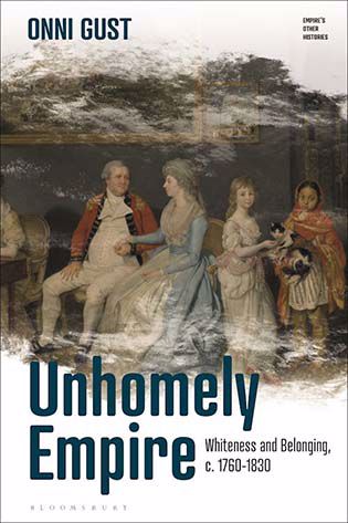 Book cover of Unhomely Empire: Whiteness and Belonging, c.1760-1830
