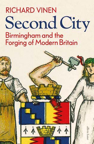 Cover for Richard Vinen - Second City: Birmingham and the Forging of Modern Britain (2022)
