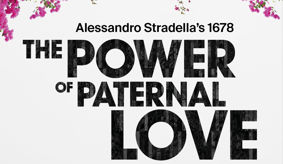 Alessandro Stradella's 1678 The Power of Paternal Love