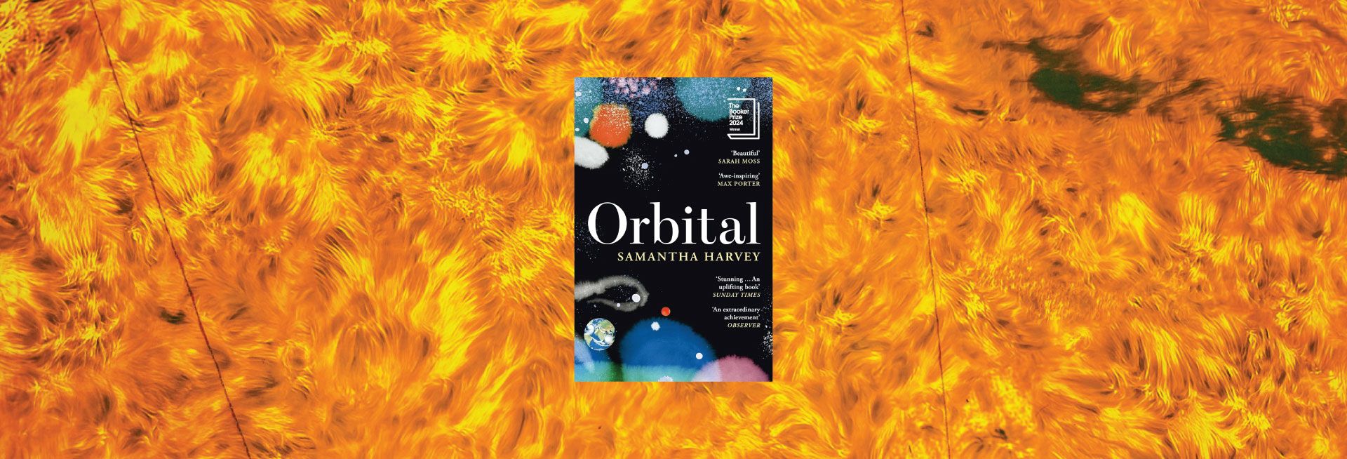The book cover for Orbital by Samantha Harvey sits against the backdrop of the surface of the Sun.